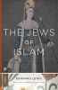 The Jews of Islam (Paperback, Revised & updated ed) - Bernard Lewis Photo