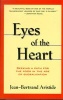 Eyes of the Heart - Seeking a Path for the Poor in the Age of Globalization (Hardcover) - Jean Bertrand Aristide Photo