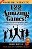 Whole Brain Teaching - 122 Amazing Games!: Challenging Kids, Classroom Management, Writing, Reading, Math, Common Core/State Tests (Paperback) - Chris Biffle Photo