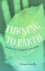 Turning to Earth - Stories of Ecological Conversion (Paperback, New) - FMarina Schauffler Photo