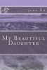 My Beautiful Daughter (Paperback) - Jude Ud Photo