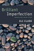 Brilliant Imperfection - Grappling with Cure (Paperback) - Eli Clare Photo