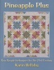 Pineapple Plus - Sew Simple Techniques for the 21st Century (Staple bound) - Karin Hellaby Photo