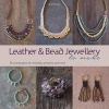 Leather and Bead Jewellery to Make - 30 Cool Projects for Bracelets, Pendants and More (Paperback) - Cat Horn Photo