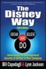 The Disney Way - Harnessing the Management Secrets of Disney in Your Company (Hardcover, 3rd Revised edition) - Bill Capodagli Photo