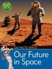 Our Future in Space (Hardcover) - Maureen OKeefe Photo