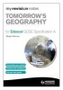 My Revision Notes: Tomorrow's Geography for Edexcel GCSE Specification A (Paperback) - Steph Warren Photo