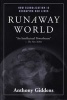 Runaway World - How Globalization is Reshaping Our Lives (Paperback) - Anthony Giddens Photo