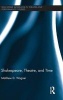 Shakespeare, Theatre, and Time (Hardcover) - Matthew Wagner Photo