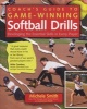 Coach's Guide To Game-Winning Softball Drills - Developing The Essential Skills In Every Player (Paperback) - Michele Smith Photo