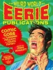 The Weird World of Eerie Publications - Comic Gore That Warped Millions of Young Minds (Paperback) - Mike Howlett Photo