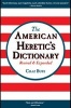 The American Heretic's Dictionary (Paperback) - Chaz Bufe Photo