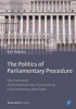 The Politics of Parliamentary Procedure - The Formation of the Westminster Procedure as a Parliamentary Ideal Type (Paperback, 2nd Revised edition) - Kari Palonen Photo