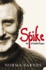 Spike - An Intimate Memoir (Paperback, New ed) - Norma Farnes Photo