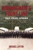 Birmingham's Front Line - True Police Stories (Paperback) - Michael Layton Photo