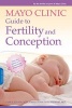 The Mayo Clinic Guide to Fertility and Conception (Paperback) - Jani R Jensen Photo