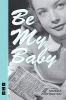 Be My Baby (Paperback, New edition) - Amanda Whittington Photo