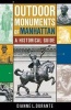 Outdoor Monuments of Manhattan - A Historical Guide (Paperback) - Dianne L Durante Photo