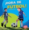 Hora de Futbol! (Soccer Time!) (Spanish, Paperback) - Brendan Flynn Photo