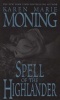 Spell of the Highlander (Paperback, New edition) - Karen Marie Moning Photo