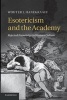 Esotericism and the Academy - Rejected Knowledge in Western Culture (Paperback) - Wouter J Hanegraaff Photo