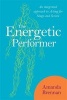 The Energetic Performer - An Integrated Approach to Acting for Stage and Screen (Paperback) - Amanda Brennan Photo