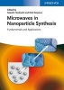 Microwaves in Nanoparticle Synthesis - Fundamentals and Applications (Hardcover) - Satoshi Horikoshi Photo