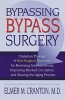 Bypassing Bypass Surgery - Chelation Therapy - A Non-surgical Treatment (Paperback, Updated and Expanded Edition) - Elmer M Cranton Photo