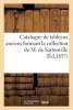 Catalogue de Tableaux Anciens Formant La Collection de M. de Sartonville (French, Paperback) - Sans Auteur Photo