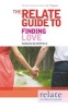 The "" Guide to Finding Love (Paperback) - Relate Photo