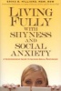 Living Fully with Shyness and Social Anxiety - A Comprehensive Guide to Gaining Social Confidence (Paperback) - Erika Bukkfalvi Hilliard Photo