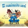 El Camioncito Azul (Little Blue Truck, Spanish Edition) (Spanish, Board book) - Alice Schertle Photo