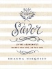 Savor - Living Abundantly Where You are, as You are (Hardcover) - Shauna Niequist Photo