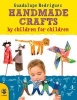 Handmade Crafts by Children for Children (Paperback) - Guadalupe Rodriguez Photo