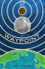 The Waypoint (Paperback) - Ben Haskett Photo