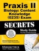 Praxis II Biology: Content Knowledge (5235) Exam Secrets - Praxis II Test Review for the Praxis II: Subject Assessments (Paperback) - Praxis II Exam Secrets Test Prep Team Photo