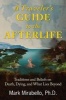 A Traveler's Guide to the Afterlife - Traditions and Beliefs on Death, Dying, and What Lies Beyond (Paperback) - Mark Mirabello Photo