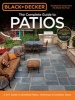 Black & Decker Complete Guide to Patios - A DIY Guide to Building Patios, Walkways & Outdoor Steps (Paperback, 3rd Revised edition) - Editors of Cool Springs Press Photo