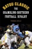 Bayou Classic - The Grambling-Southern Football Rivalry (Paperback) - Thomas Aiello Photo