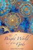 The Bright World of the Gods - A Faery Tale from the Mists of Avalon (Paperback) - Annie Dieu Le Veut Photo