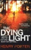 The Dying Light (Paperback) - Henry Porter Photo