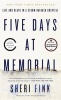 Five Days at Memorial - Life and Death in a Storm-Ravaged Hospital (Paperback) - Sheri Fink Photo