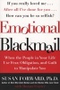 Emotional Blackmail - When the People in Your Life Use Fear, Obligation, and Guilt to Manipulate You (Paperback, 1st HarperPerennial ed) - Susan Forward Photo