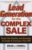 Lead Generation for the Complex Sale - Boost the Quality and Quantity of Leads to Increase Your ROI (Hardcover) - Brian Carroll Photo