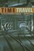 Time Travel - The Popular Philosophy of Narrative (Paperback, New) - David Wittenberg Photo