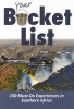 Your Bucket List - More Than 300 Must-Do Experiences In Southern Africa (Paperback) - Map Studio Photo