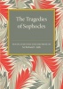 The Tragedies of Sophocles - Translated into English Prose (Paperback) - Richard C Jebb Photo