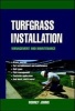 Turfgrass Installation - Management and Maintenance (Paperback) - Rodney Johns Photo