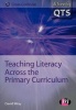 Teaching Literacy Across the Primary Curriculum (Paperback, New) - David Wray Photo