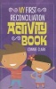 My First Reconciliation Activity Book (Paperback) - Connie Clark Photo